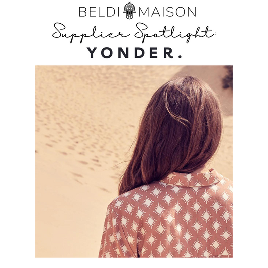 Beldi Maison Supplier Spotlight: YONDER Living