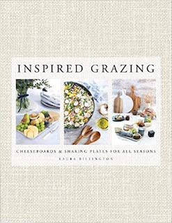Inspired Grazing: Cheeseboards & Sharing Plates For All Book