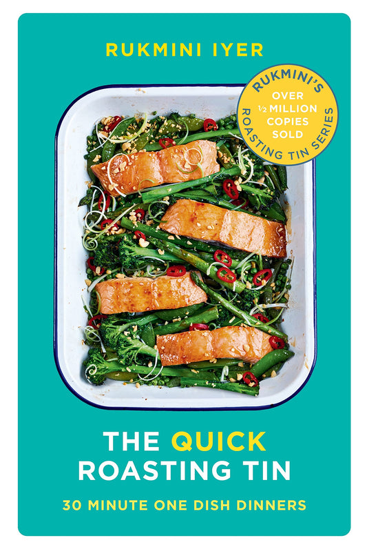 The Quick Roasting Tin: 30 Minute One Dish Dinners Recipe Book