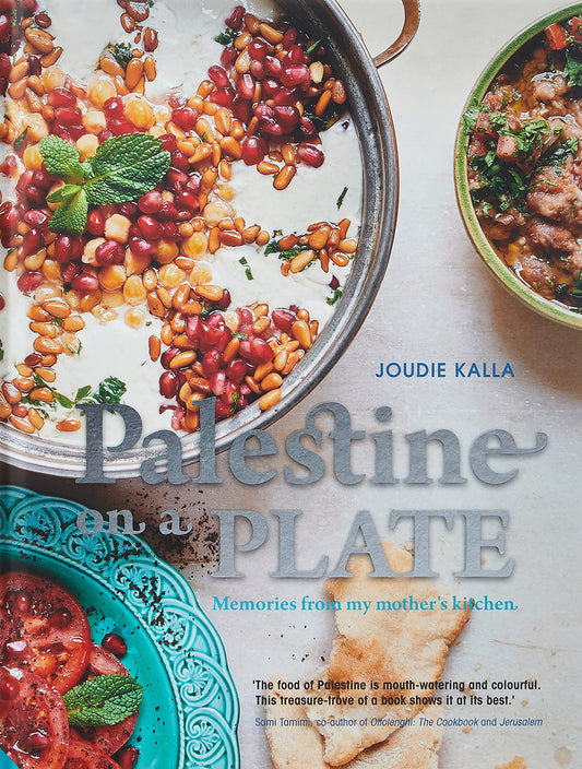 Palestine On A Plate - Memories From My Mother's Kitchen