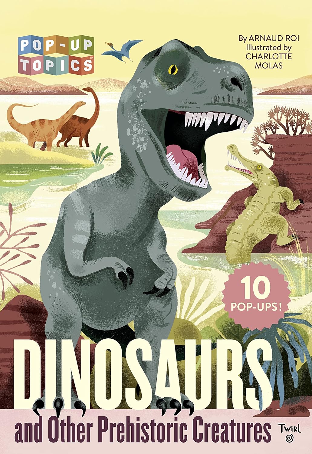 Pop-Up Topics: Dinosaurs and Other Prehistoric Creatures: 1