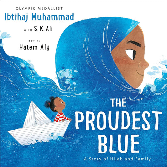 The Proudest Blue Book: A Story of Hijab and Family