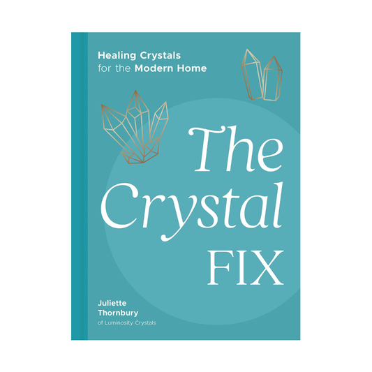 The Crystal Fix Book- Healing Crystals For The Modern Home
