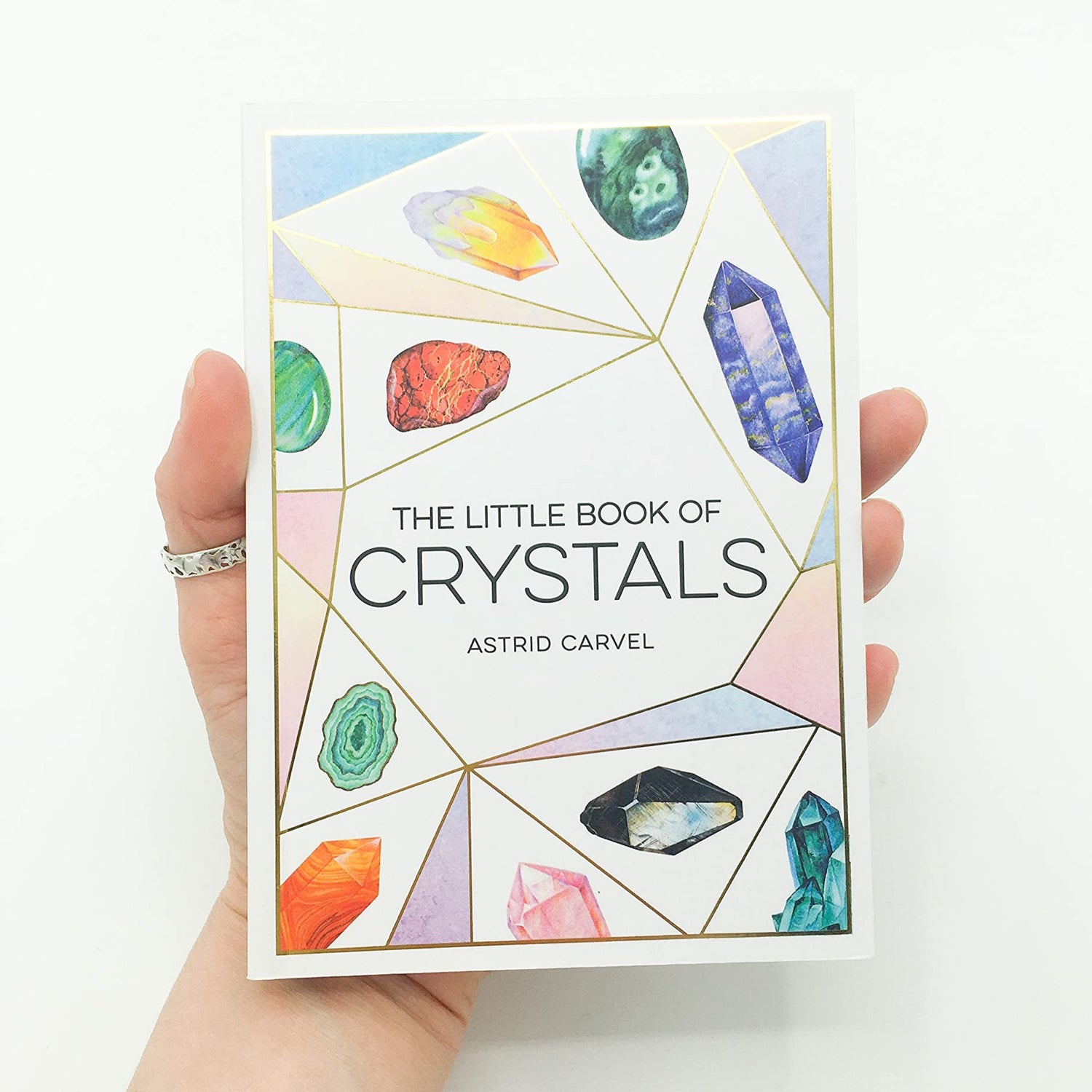 The Little Book Of Crystals: A Beginner's Guide To Crystal Healing