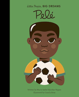 Little People Big Dreams: Pelé Book