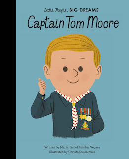 Little People Big Dreams: Captain Tom Moore Book