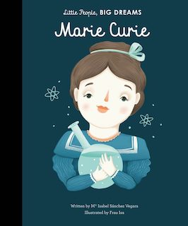 Little People Big Dreams: Marie Curie Book